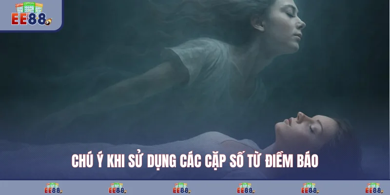 Chú ý khi sử dụng các cặp số từ điềm báo