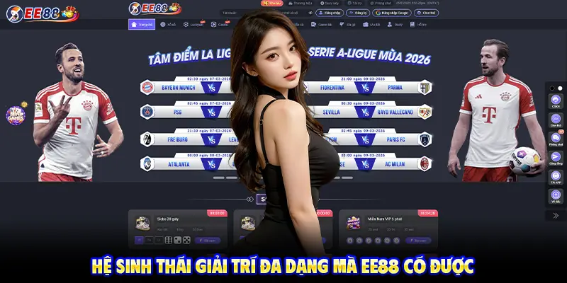 Hệ sinh thái giải trí đa dạng mà EE88 có được